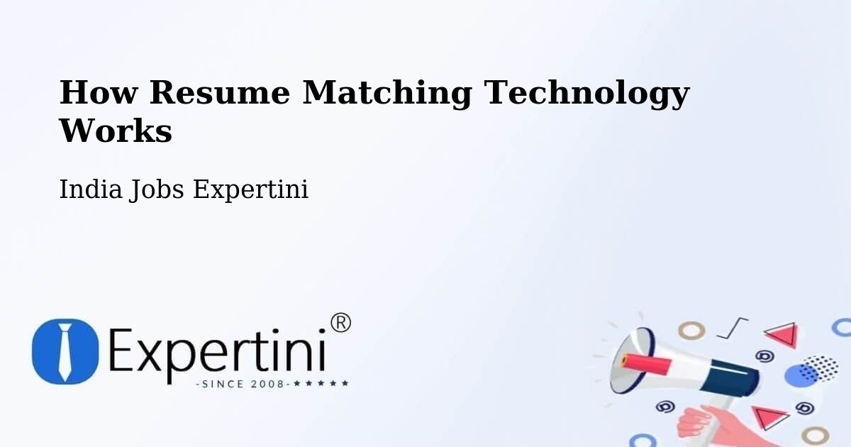 How Resume Matching Technology Works - India Jobs Expertini